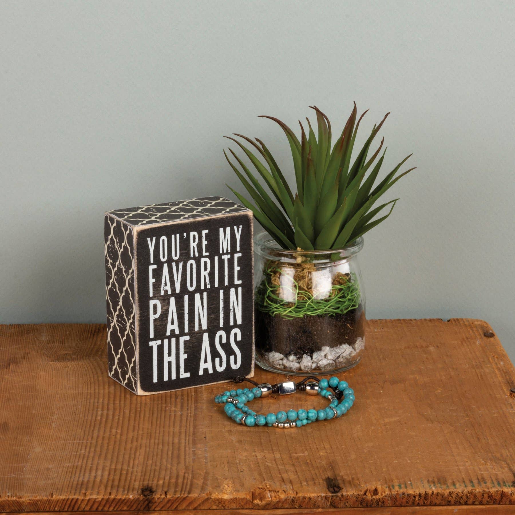 You're My Favorite Pain Box Sign