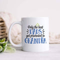 Only the Best Dads Promoted to Grandpa Ceramic Mug