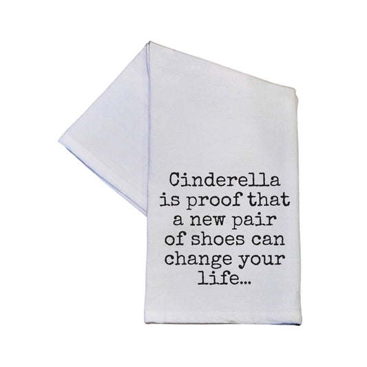 Cinderella Is Proof That A New Pair Of Shoes Funny Tea Towel