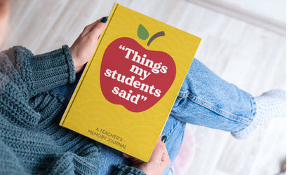 Things My Students Said-Teacher Journal