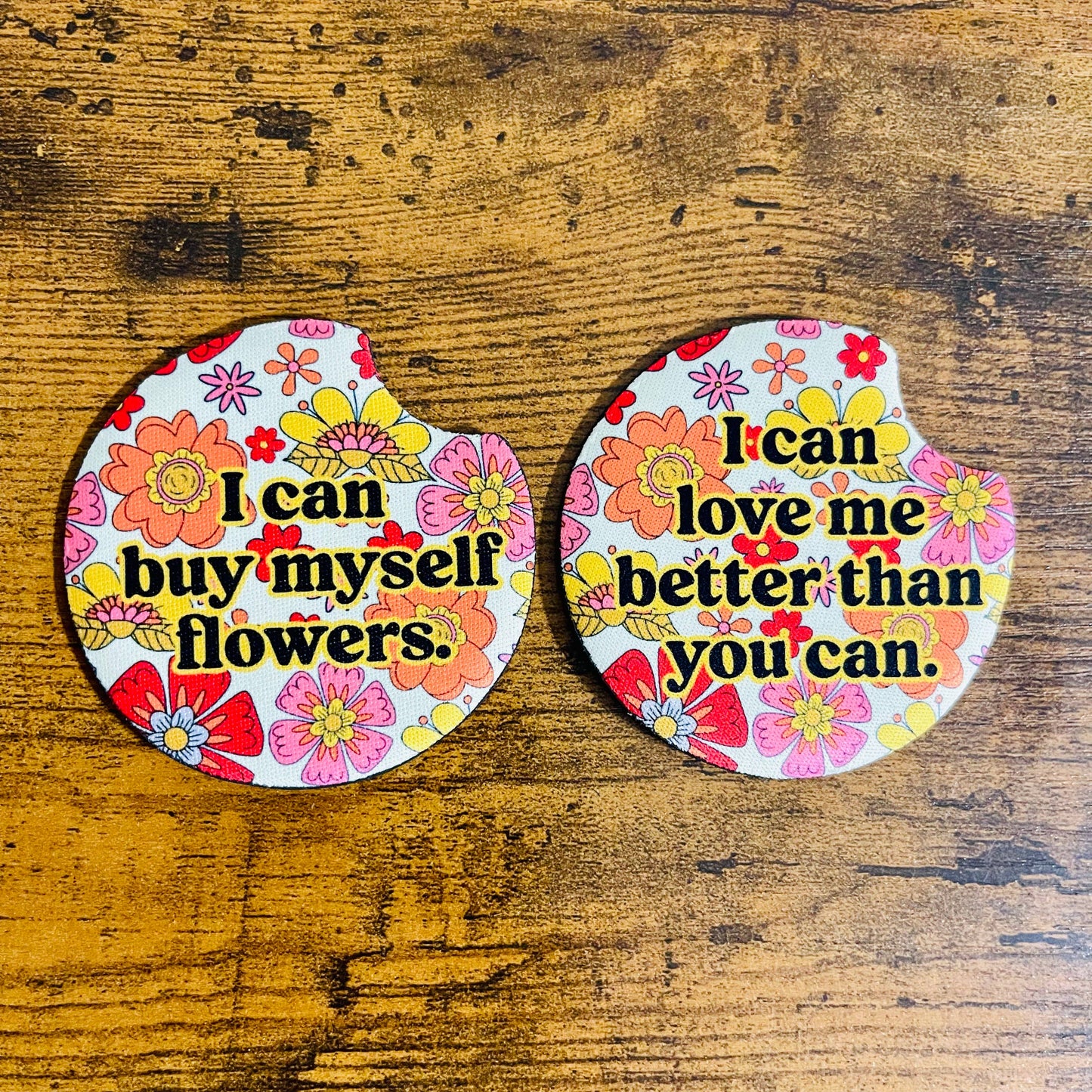 I Can Buy Myself Flowers 2 Car Coaster