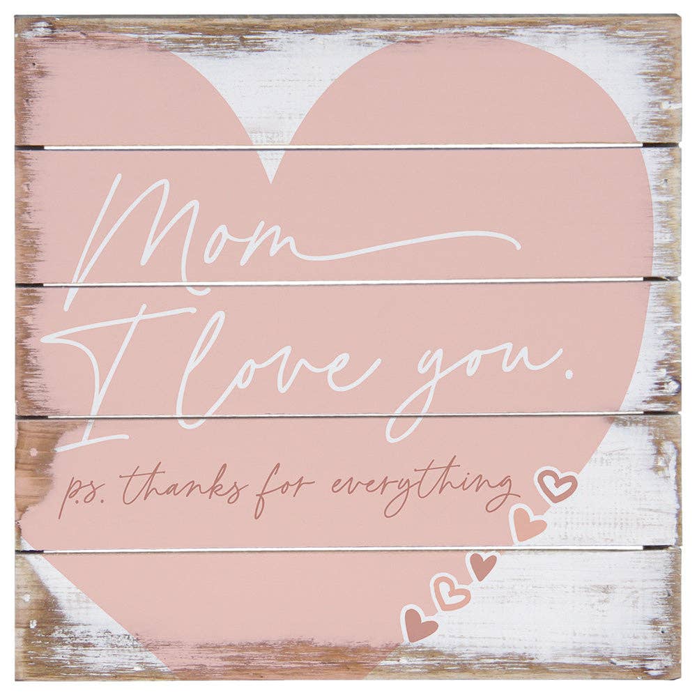 Mom I Love You Heart Plaque
