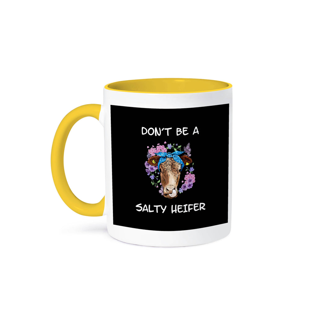 Dont be a Salty Heifer Mug
