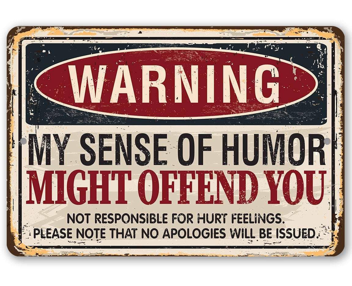 Warning Sense of Humor Metal Sign