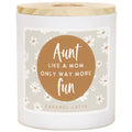 Aunt Like Mom Only Way More Fun Candle