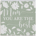 Mom You Are The Best Sign