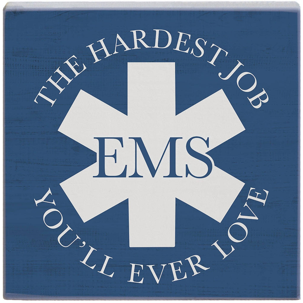 EMS The Hardest Job You'll Ever Love Plaque