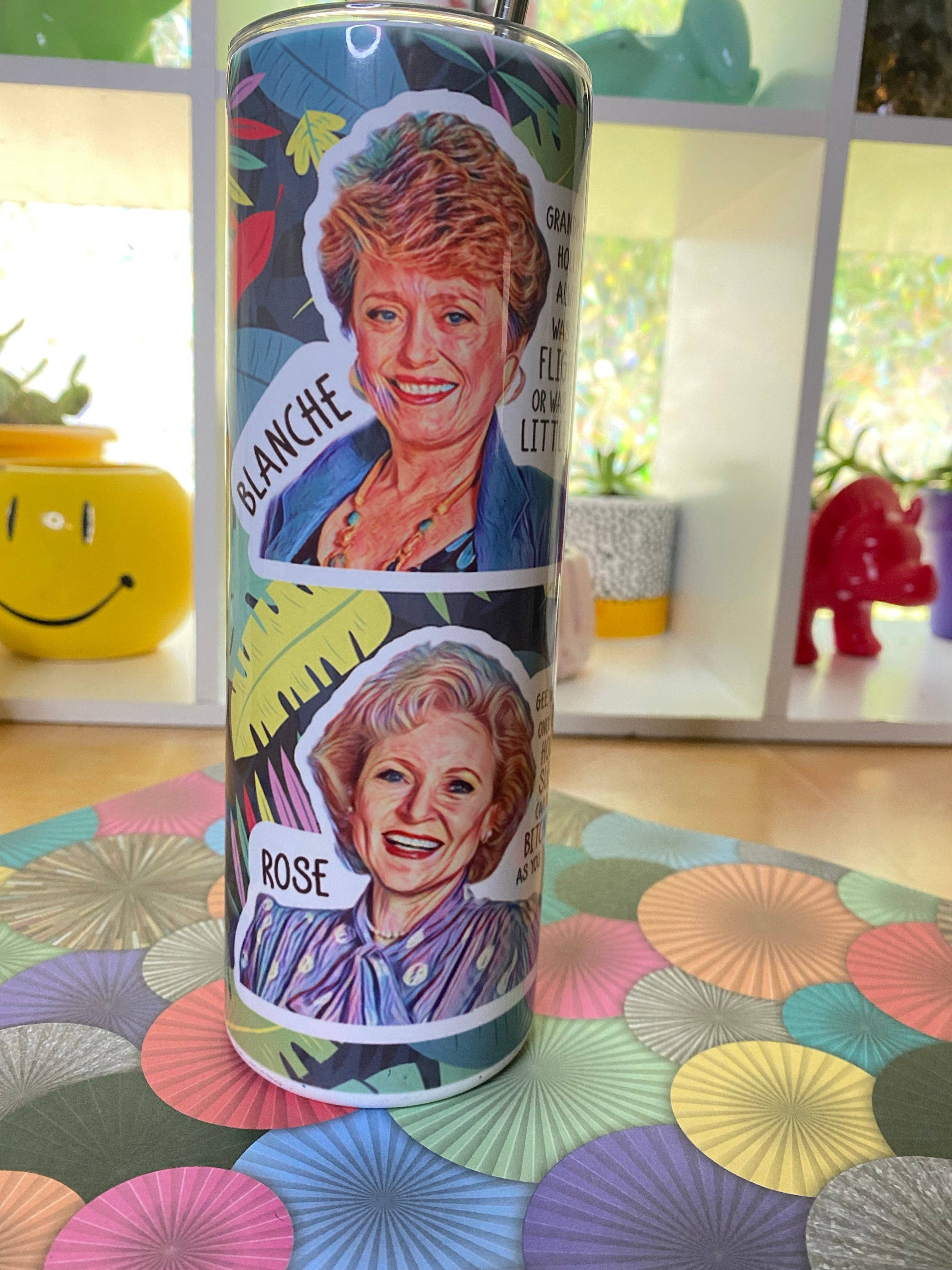 Golden Girls With Quotes Tumbler: 20oz