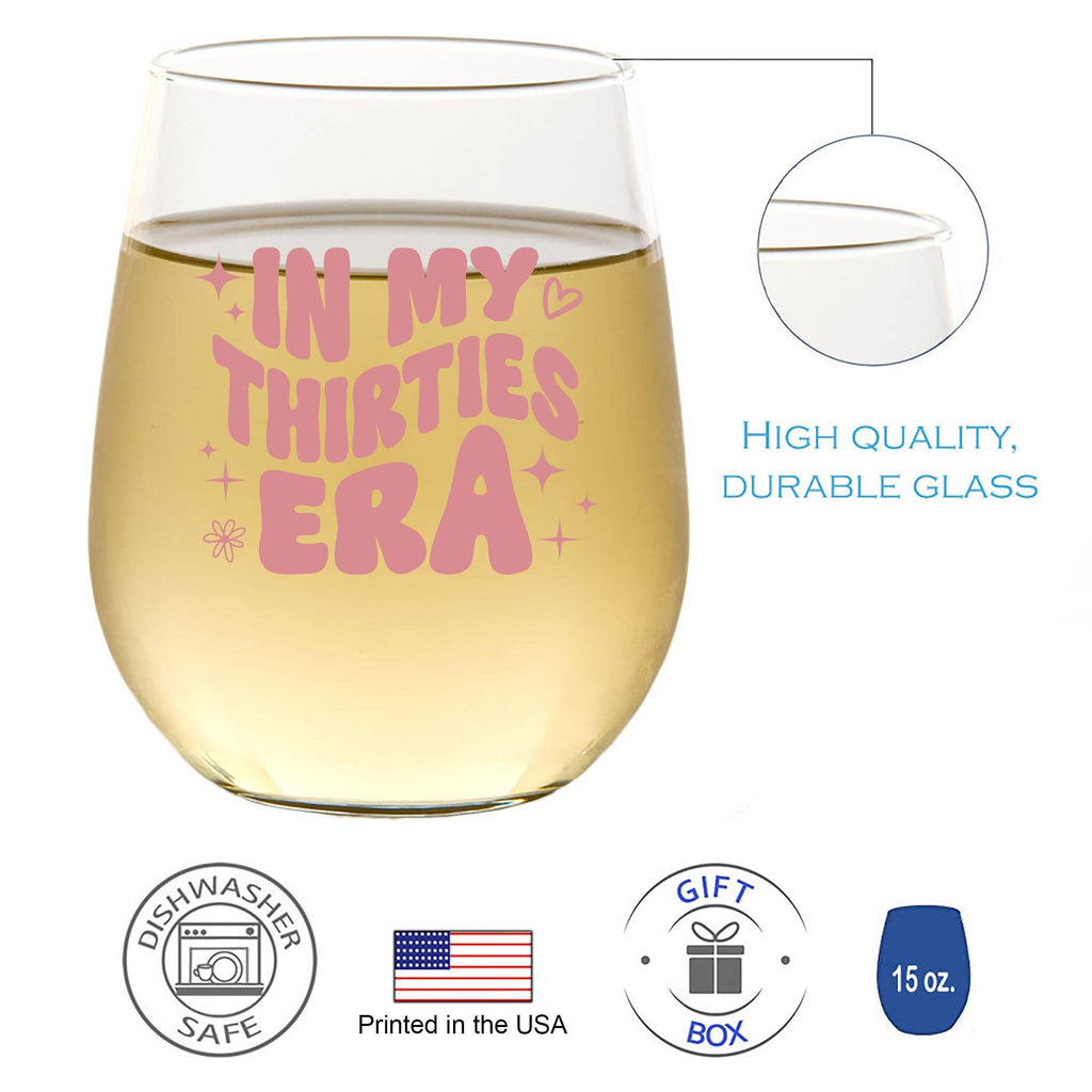 In My Thirties Era Wine Glass