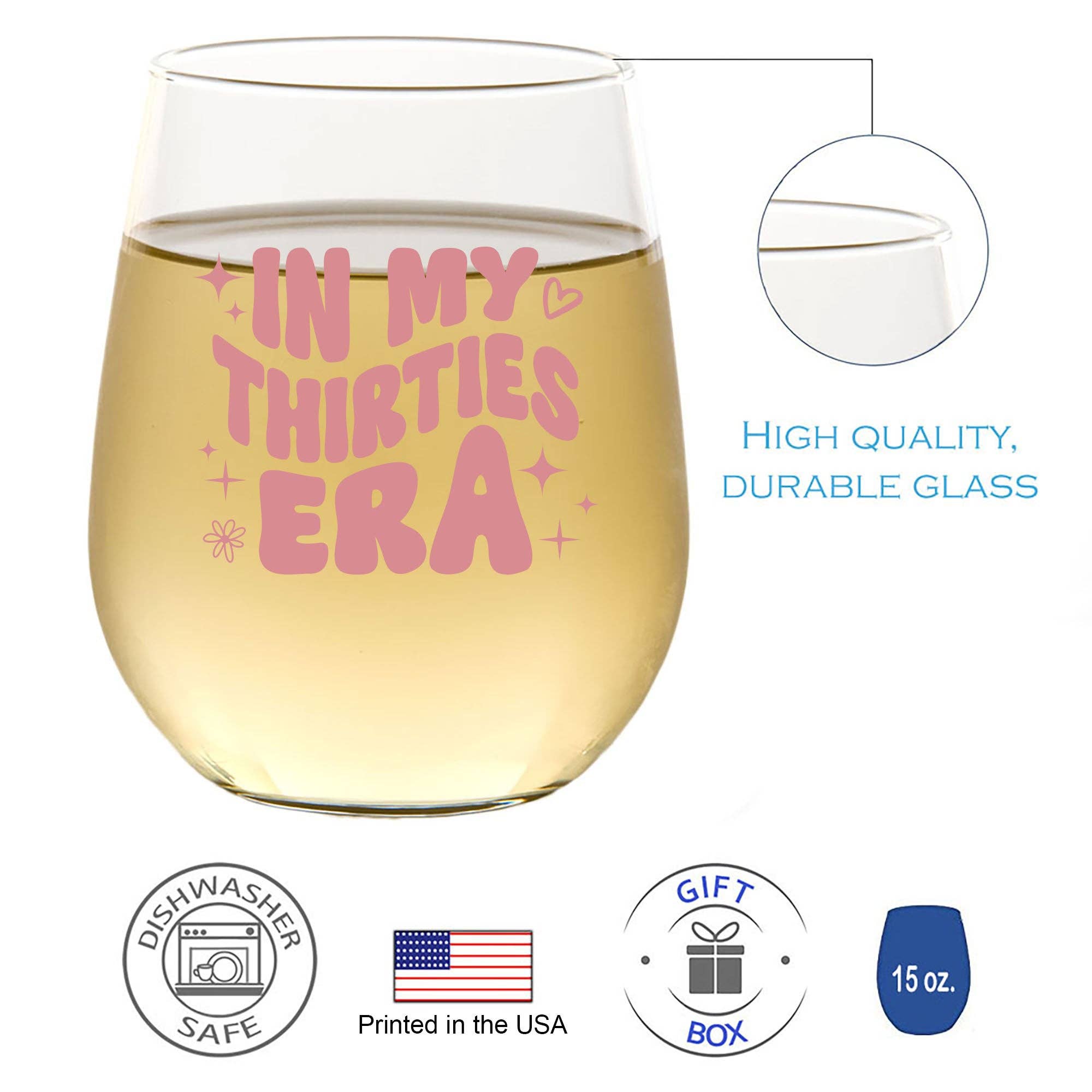 In My Thirties Era Wine Glass