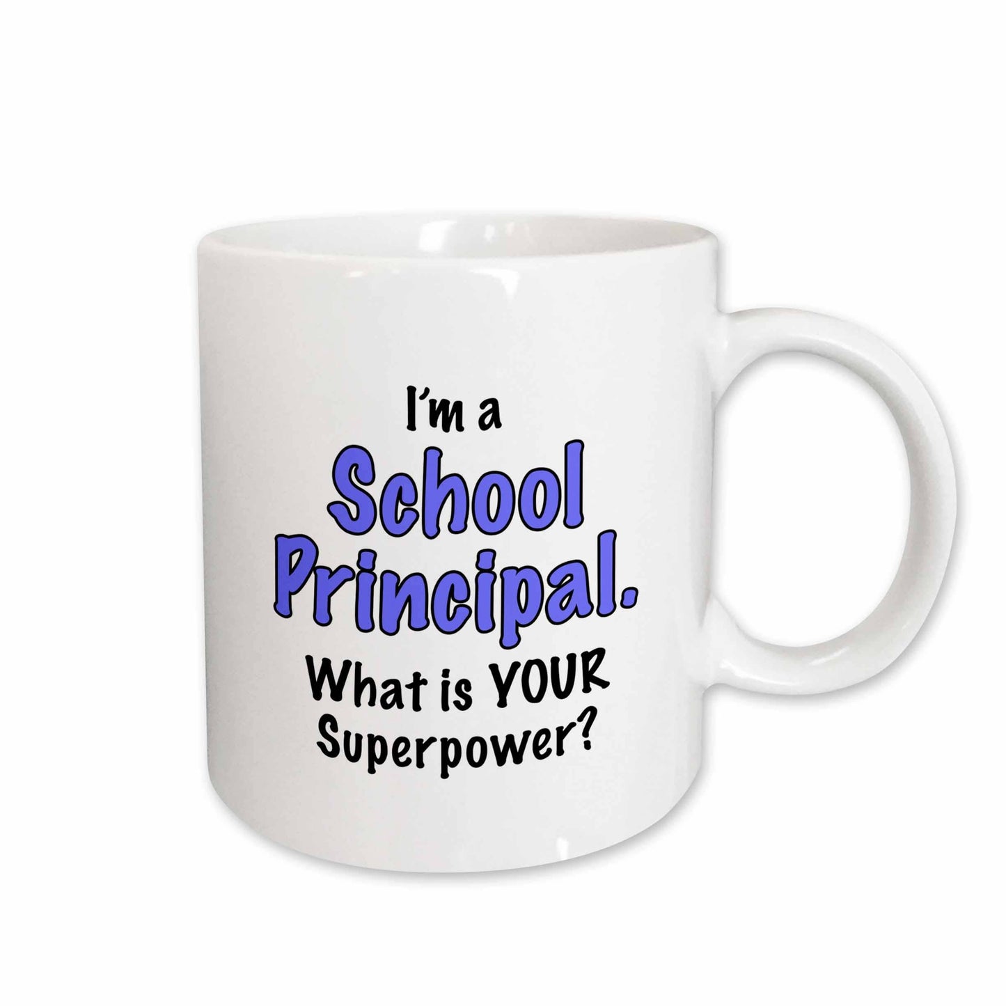 I'm a School Principal..Blue Mug