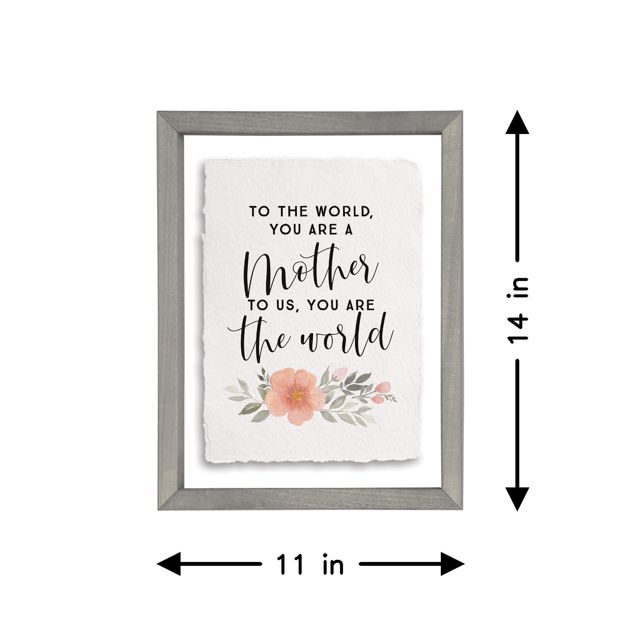 To The World, Your Are A Mother To Us, You Are The World - Floating Art Sign/Plaque