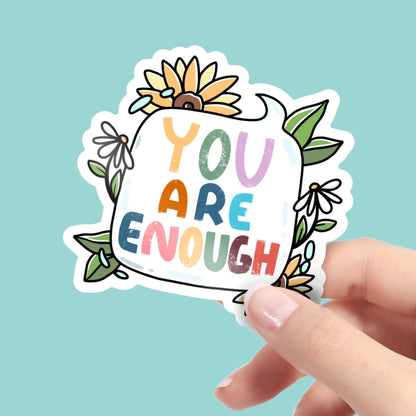 You Are Enough Sticker