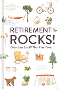 Retirement Rocks! Devotions for All That Free Time