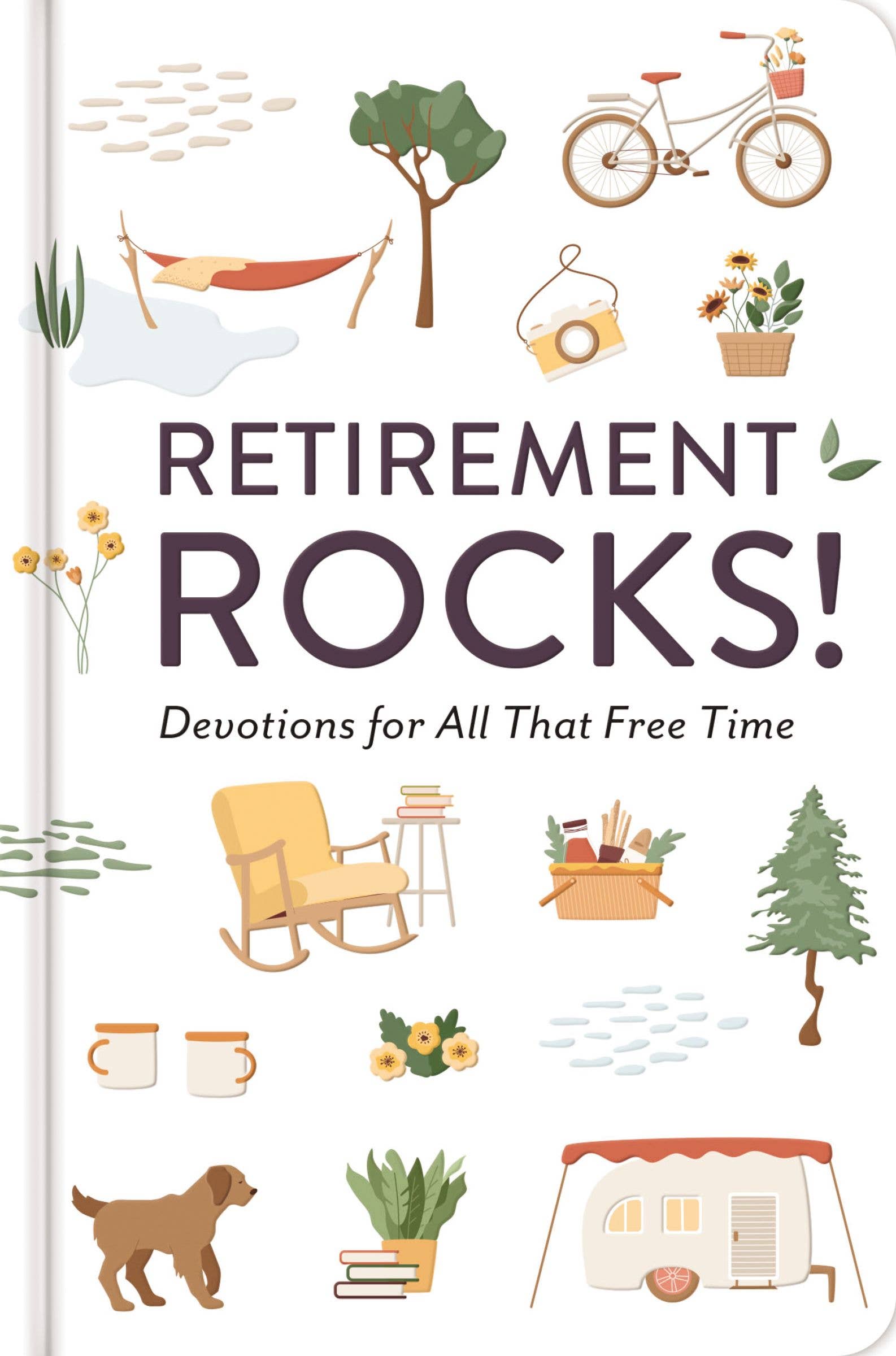 Retirement Rocks! Devotions for All That Free Time