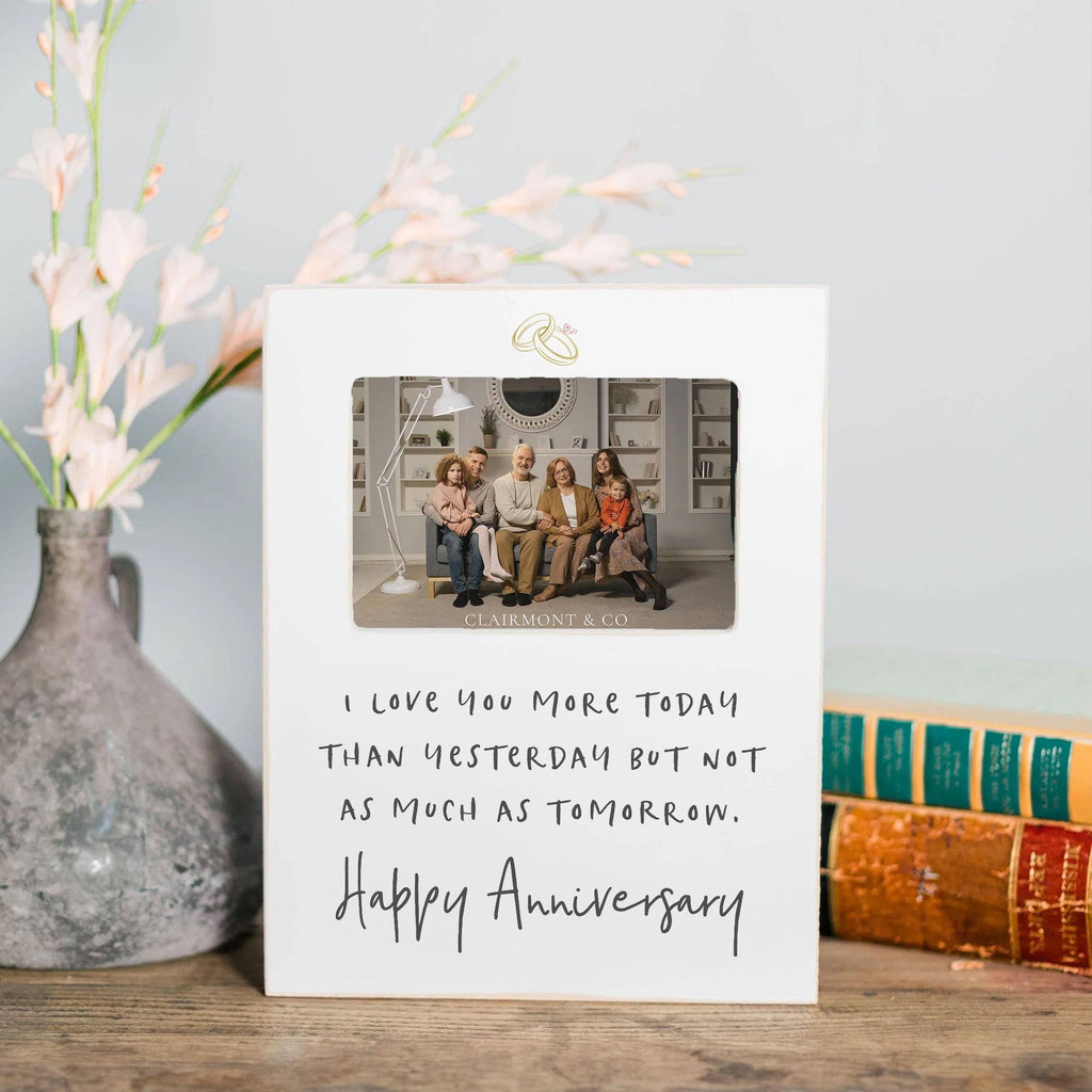Anniversary I Love You More, 4x6 Photo Frame