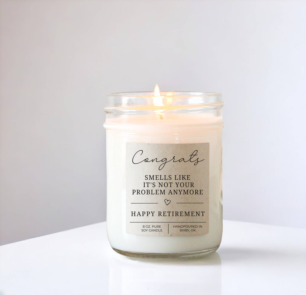 Smells Like It’s Not Your Problem Anymore: Retirement Candle