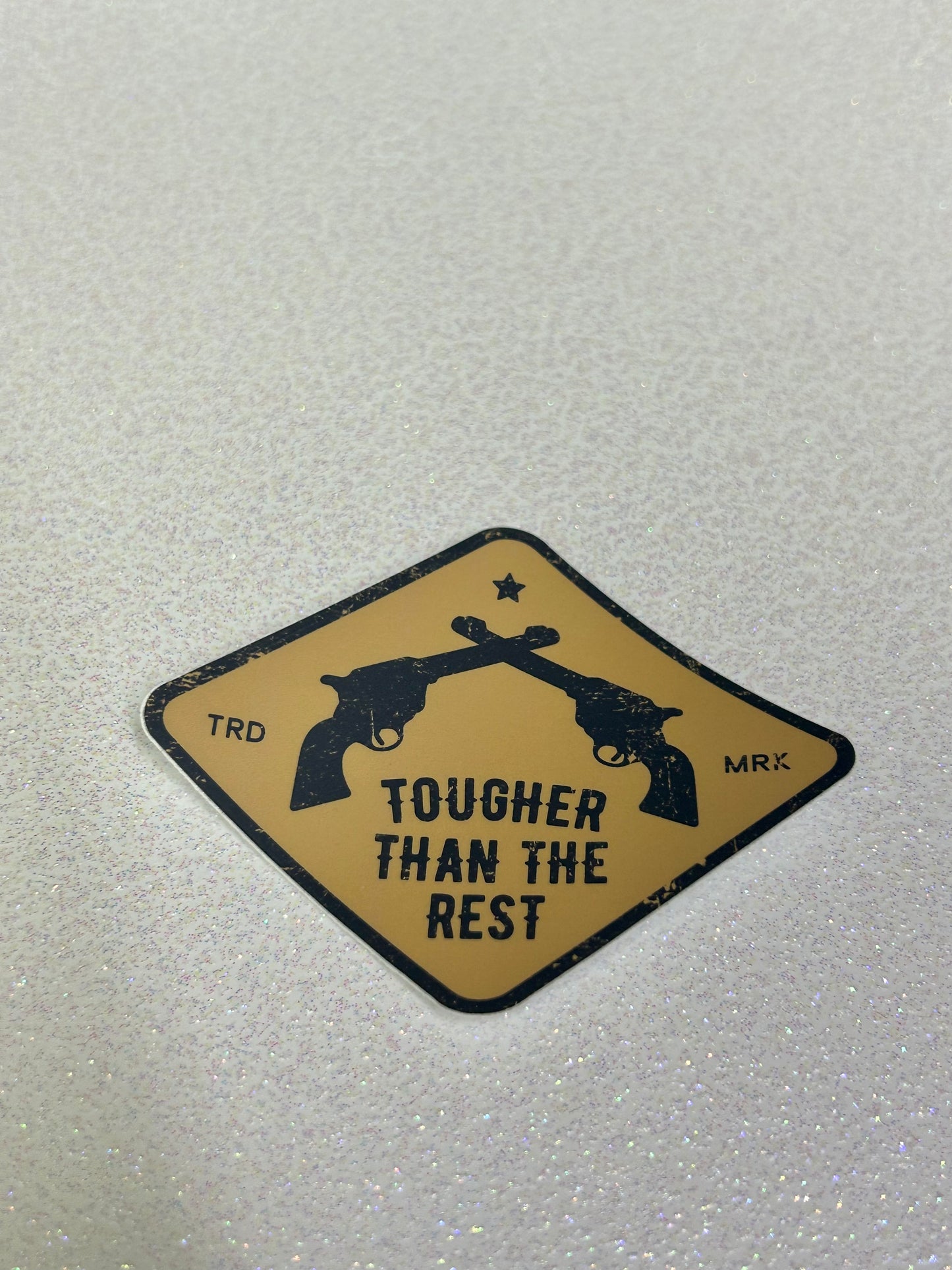 Tougher than the rest Crossed Guns Sticker