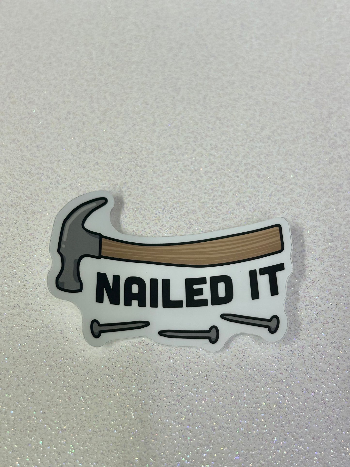 Nailed It Sticker