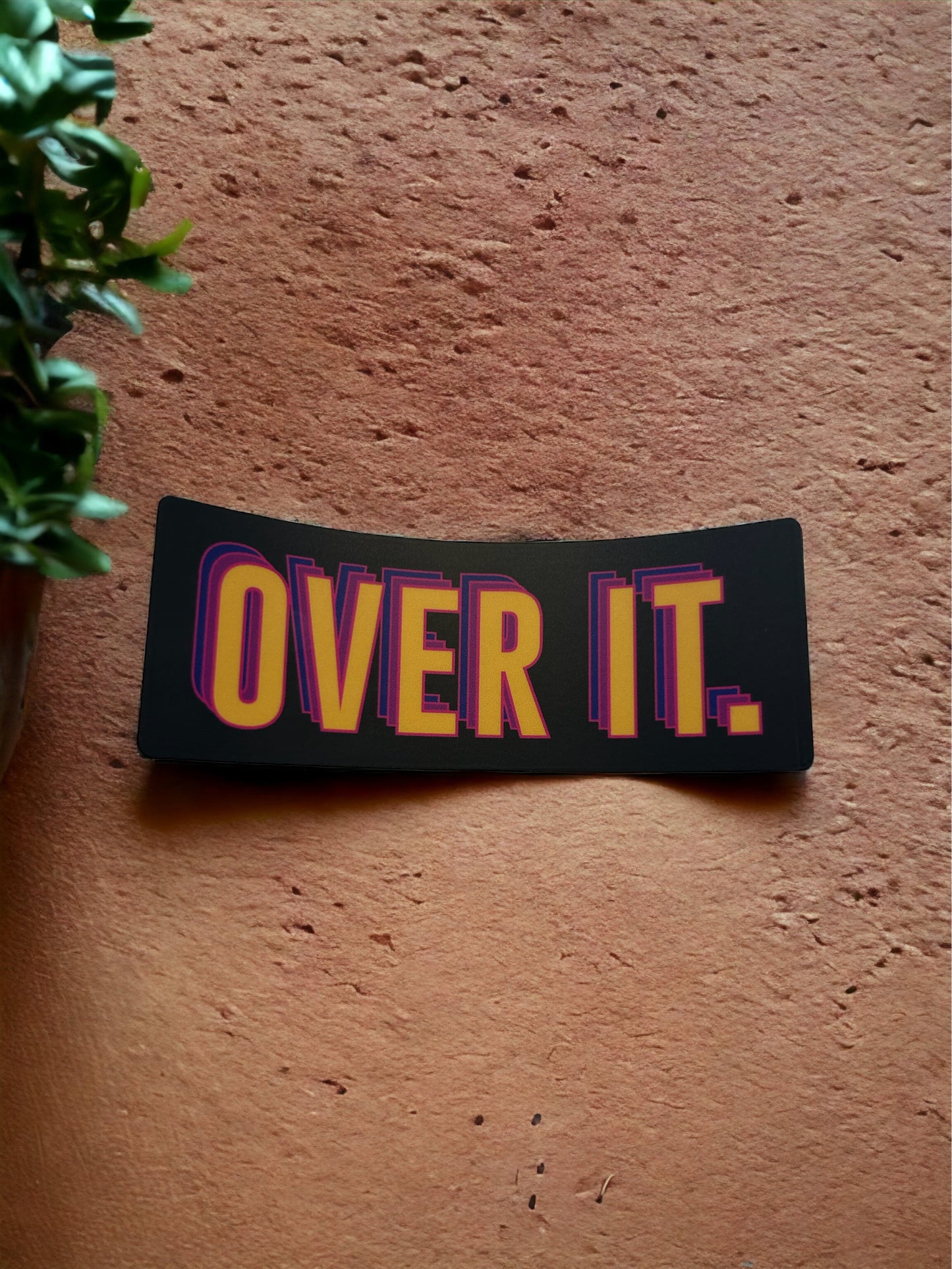 Over It Sticker