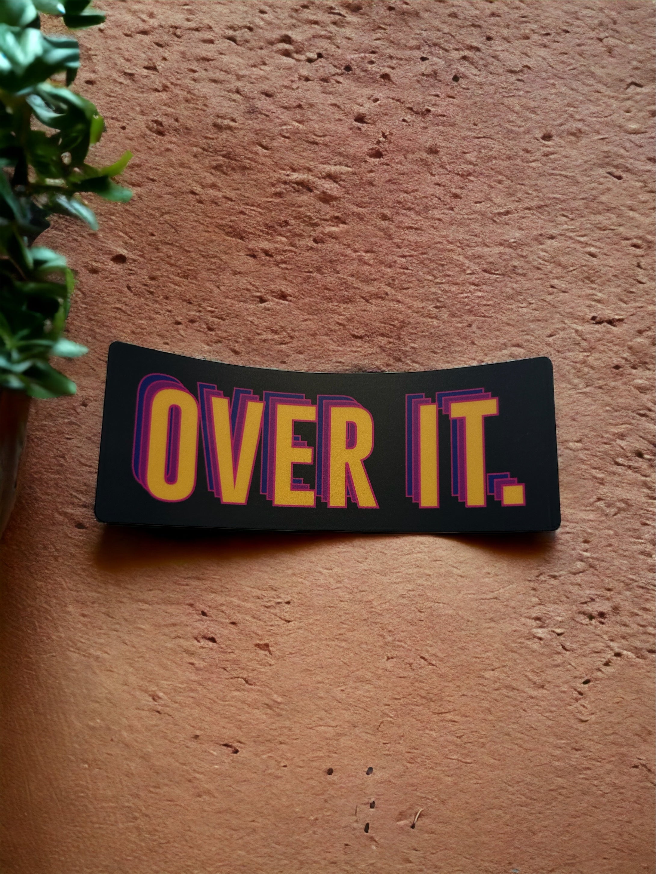 Over It Sticker
