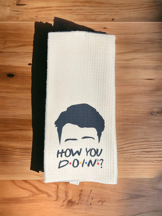 Friends How You Doin’ Dish Towel