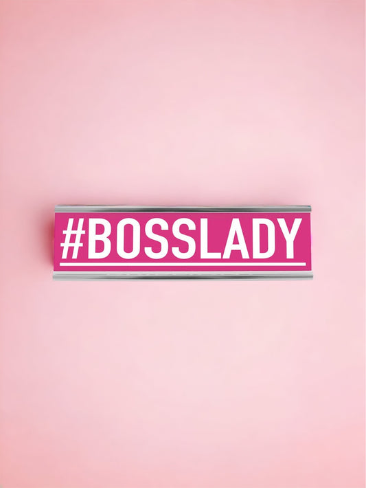 #Bosslady Pink Desk Sign