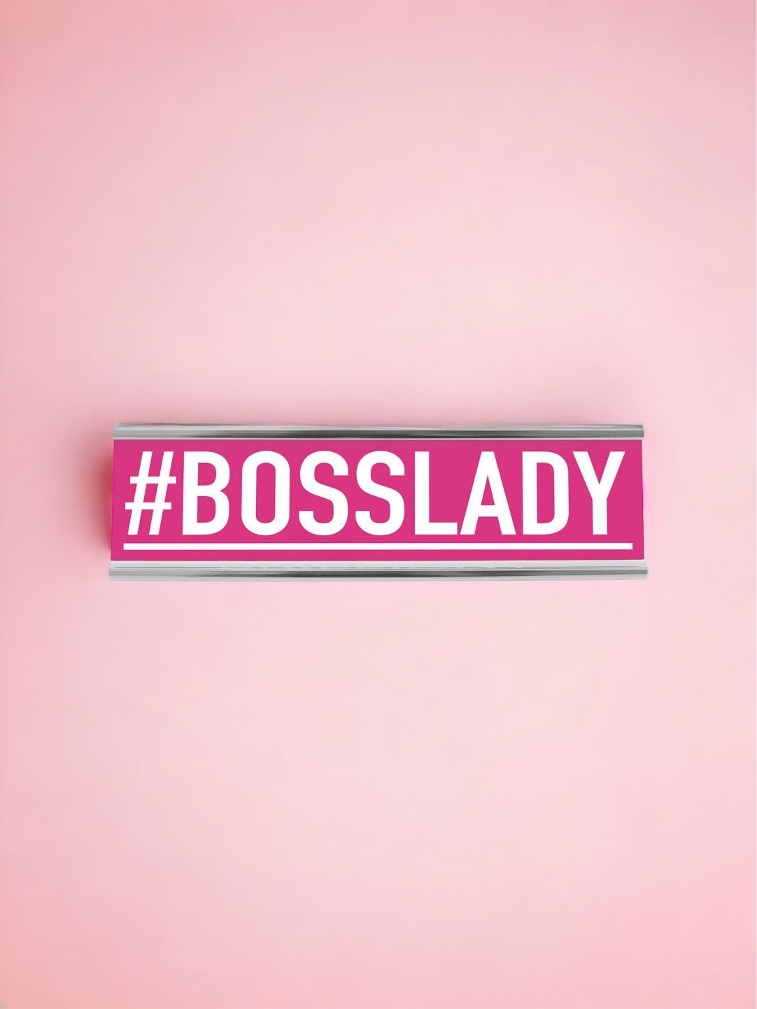 #Bosslady Pink Desk Sign