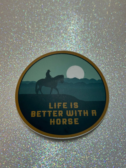 Life is Better With a Horse Sticker