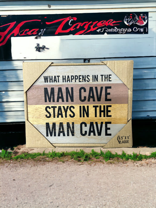What Happens in the Man Cave..Sign