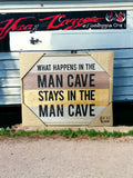 What Happens in the Man Cave..Sign