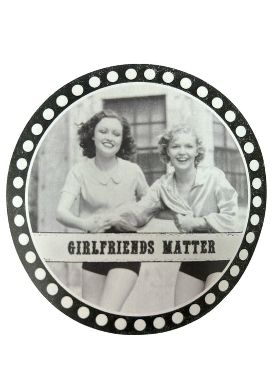 Girlfriends Matter 2 Girls Circle Sticker