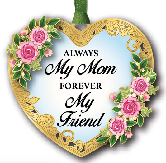 Always My Mom Forever My Friend Ornament