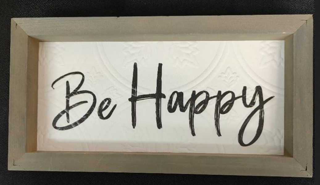 Be Happy Wooden Sign