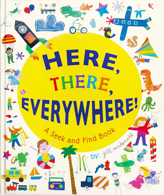 Here, There, Everywhere! A Seek and Find Book