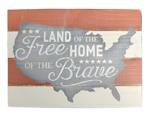 Land Of The Free Home Of The Brave Sign