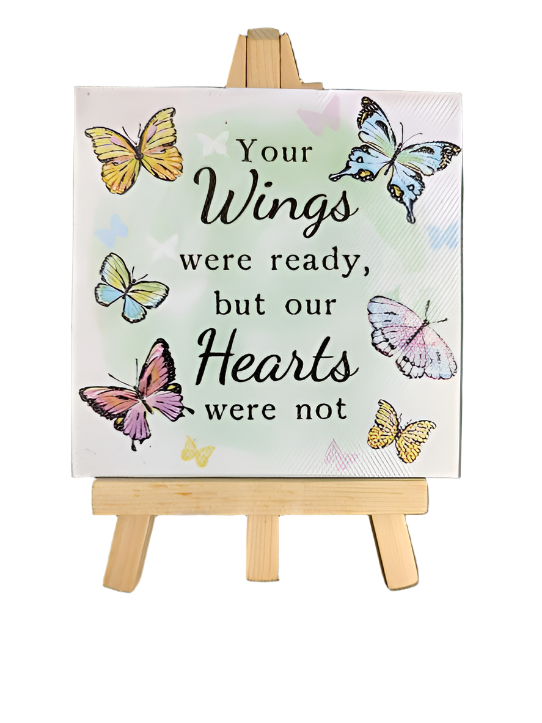 Your Wings Were Ready But Our Hearts Were Not Plaque