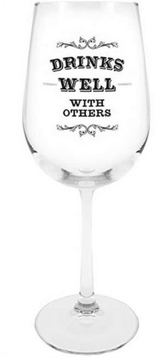 Drinks Well With Others Wine Glass