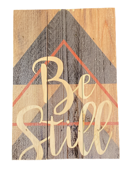 Be Still Wooden Sign