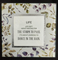 Life Isn't About Waiting for the Storm to Pass Glass Plaque