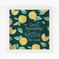 A Sweet Friendship Restores The Soul Box Sign