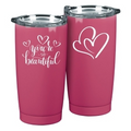 You're So Beautiful Tumbler