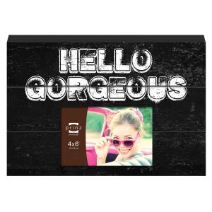 Hello Gorgeous Frame