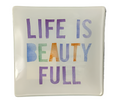 Life Is Beauty Full Trinket Dish
