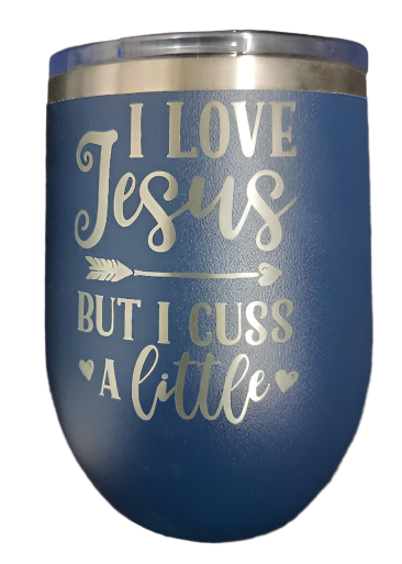 I Love Jesus but I Cuss a Little Stemless Wine Glass