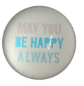 May You Be Happy Always Paperweight