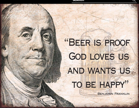 Ben Franklin - Beer Tin Sign