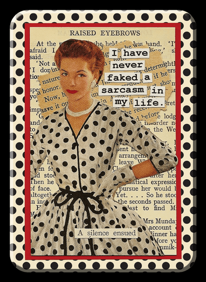 Never Faked Sarcasm Magnet