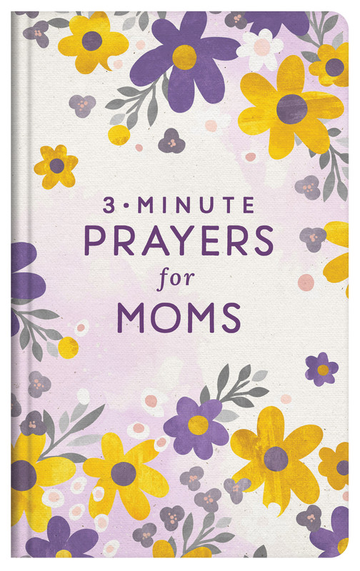 3 Minute Prayers For Moms