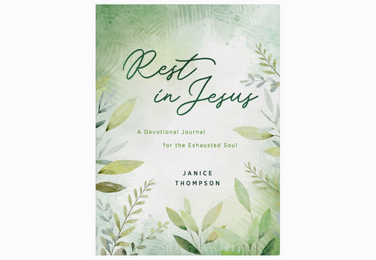 Rest in Jesus - A Devotional Journal for the Exhausted Soul